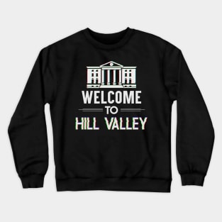 Welcome to Hill Valley - 80s Crewneck Sweatshirt